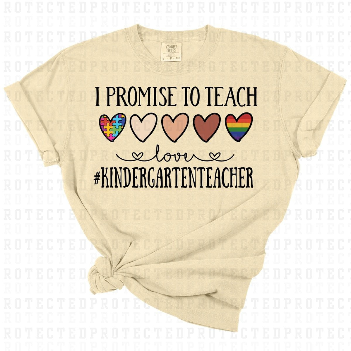 I PROMISE TO TEACH LOVE #KINDERGARTENTEACHER - DTF TRANSFER