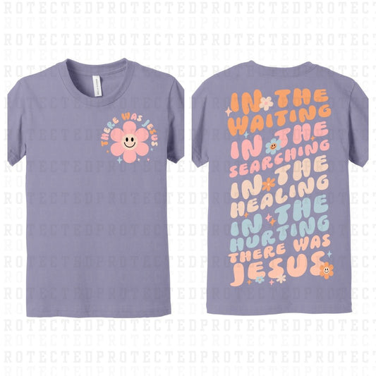 THERE WAS JESUS (FRONT/BACK) - DTF TRANSFER
