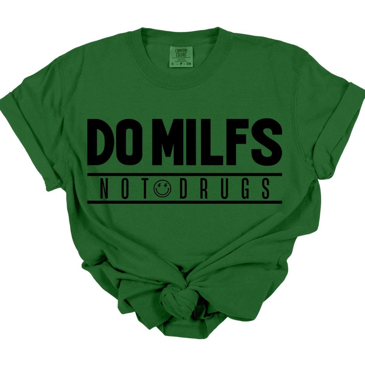 DO MILFS NOT DRUGS *SINGLE COLOR* - DTF TRANSFER