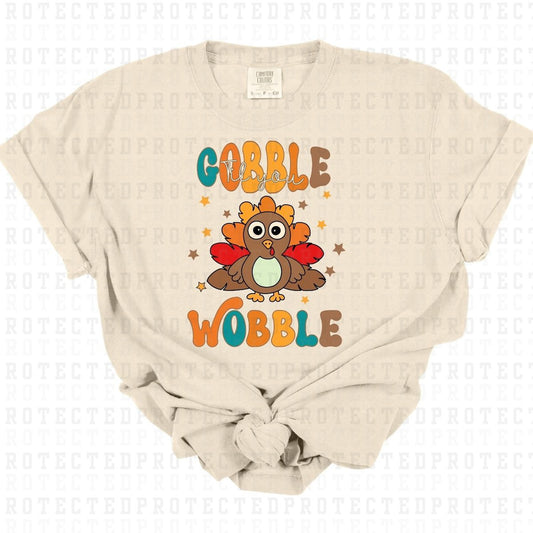 GOBBLE TIL YOU WOBBLE - DTF TRANSFER