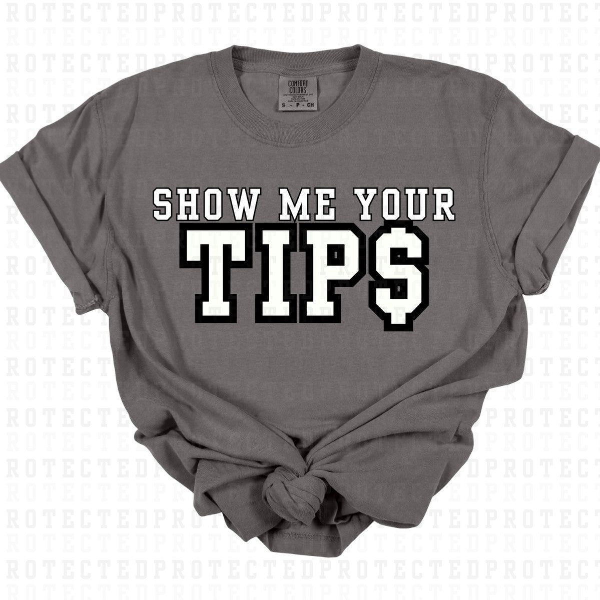 SHOW ME YOUR TIP$ - DTF TRANSFER