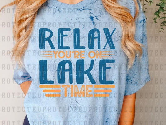 RELAX YOU'RE ON LAKE TIME - DTF TRANSFERS