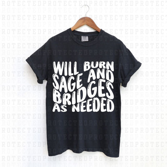 WILL BURN SAGE AND BRIDGES AS NEEDED *SINGLE COLOR* - DTF TRANSFER