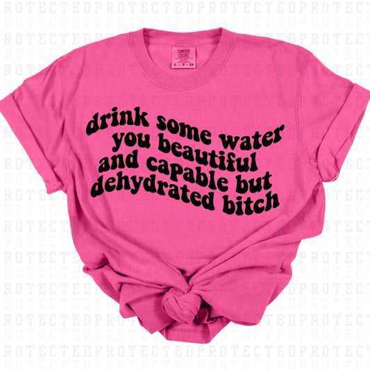 DRINK SOME WATER *SINGLE COLOR* - DTF TRANSFER