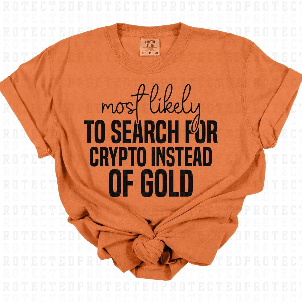 SEARCH FOR CRYPTO INSTEAD OF GOLD *SINGLE COLOR* - DTF TRANSFER