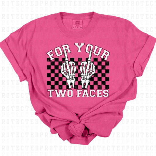 FOR YOUR TWO FACES *BLACK BACKGROUND* - DTF TRANSFER