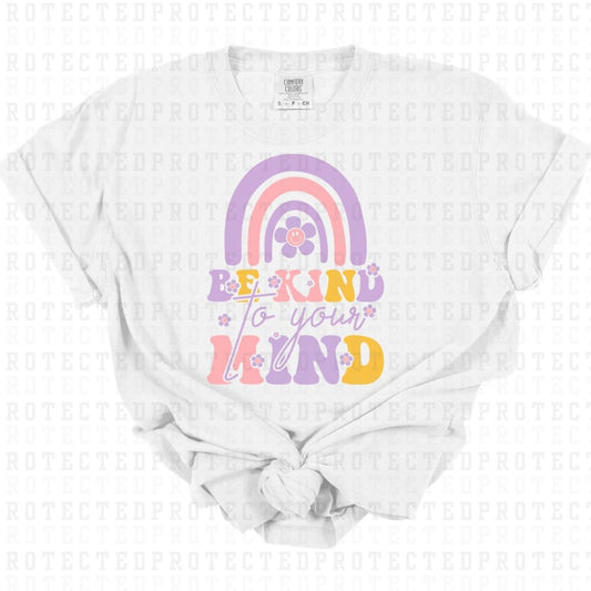 BE KIND TO YOUR MIND - DTF TRANSFER