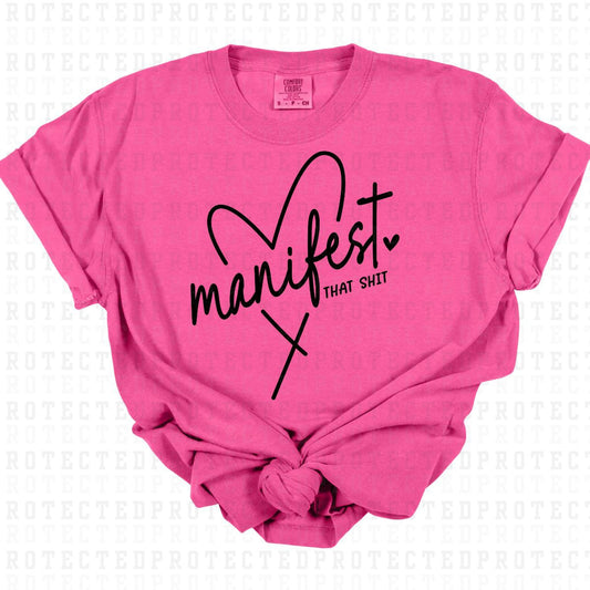 MANIFEST THAT SHIT *SINGLE COLOR* - DTF TRANSFER