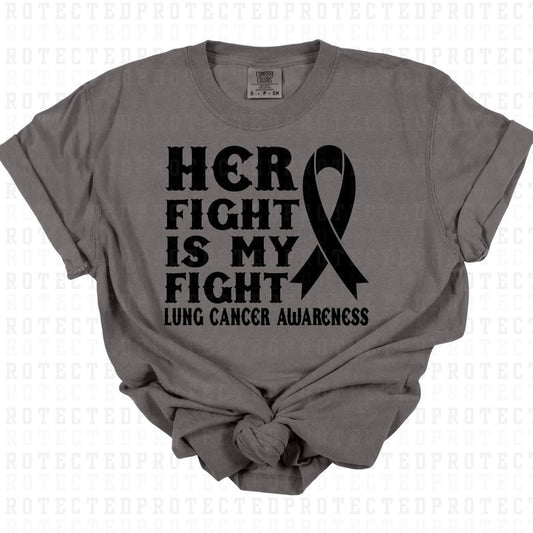 HER FIGHT IS MY FIGHT *SINGLE COLOR* - DTF TRANSFER