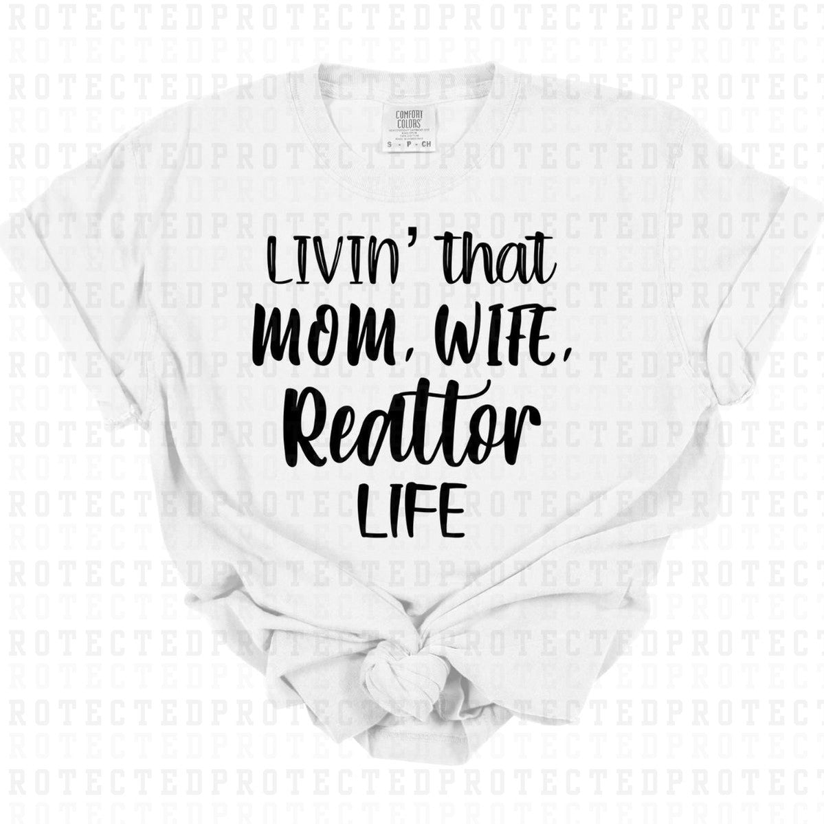 REALTOR LIFE *SINGLE COLOR* - DTF TRANSFER