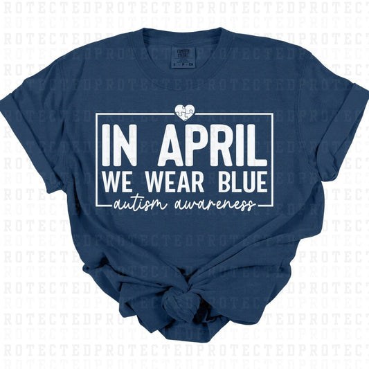 IN APRIL WE WEAR BLUE *SINGLE COLOR* - DTF TRANSFER