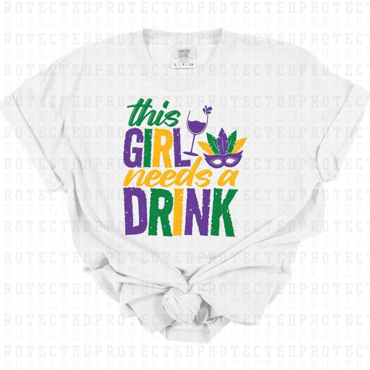 THIS GIRL NEEDS A DRINK - DTF TRANSFER