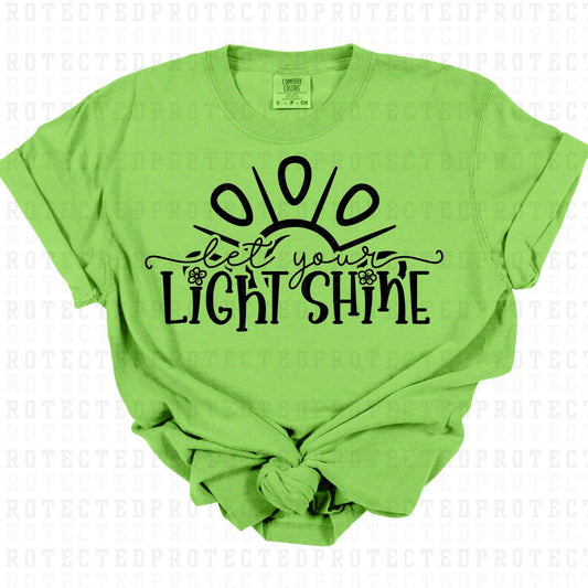 LET YOUR LIGHT SHINE *SINGLE COLOR* - DTF TRANSFER