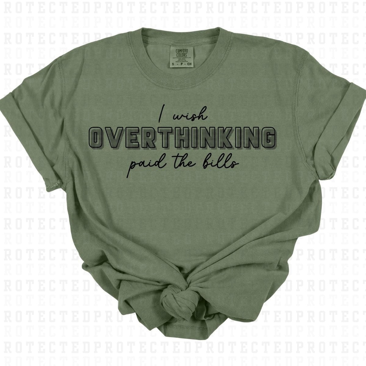 I WISH OVERTHINKING PAID THE BILLS - DTF TRANSFER