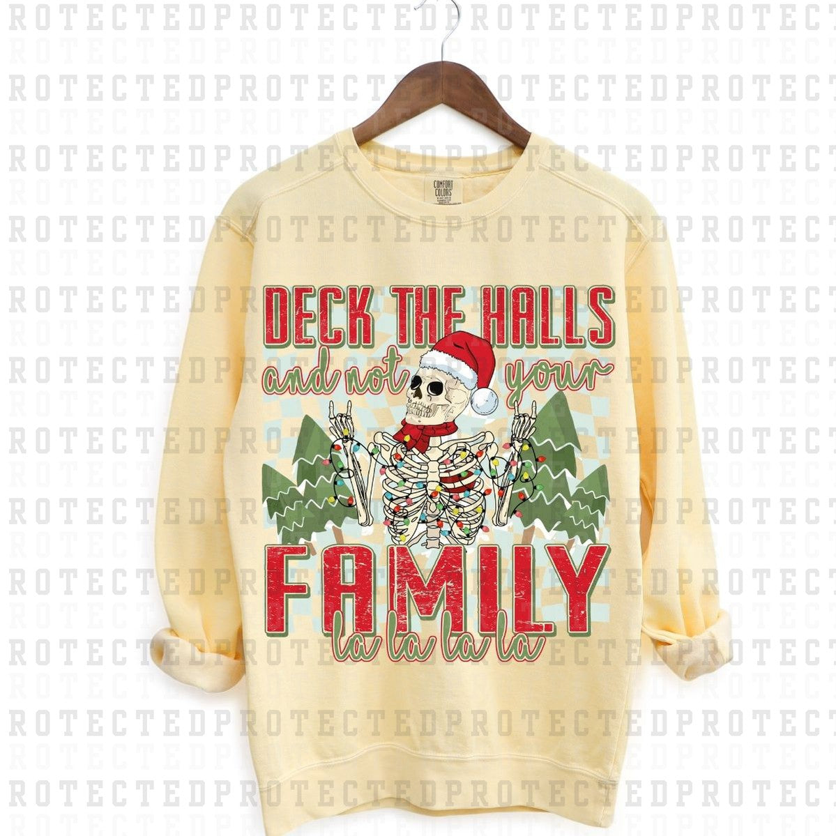 DECK THE HALLS AND NOT YOUR FAMILY - DTF TRANSFER