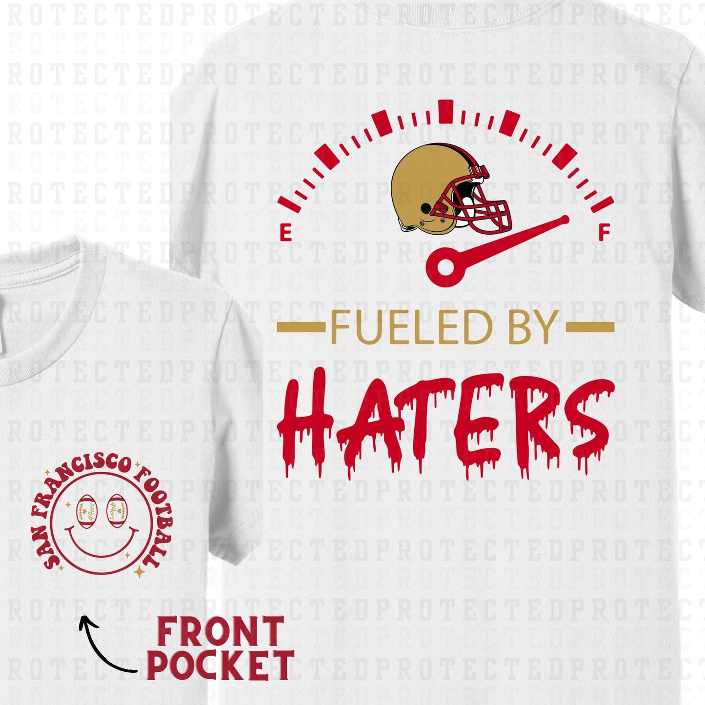 49ers FUELED BY HATERS - FRONT/BACK - DTF TRANSFER