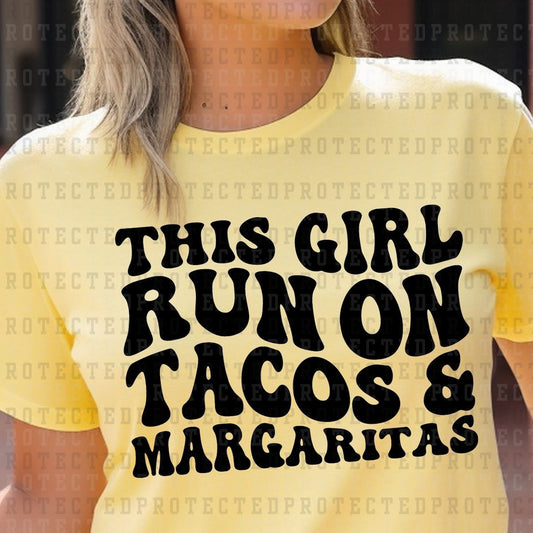 RUNS ON TACOS AND MARGARITAS *SINGLE COLOR* - DTF TRANSFER