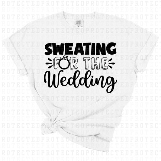 SWEATING FOR THE WEDDING *SINGLE COLOR* - DTF TRANSFER