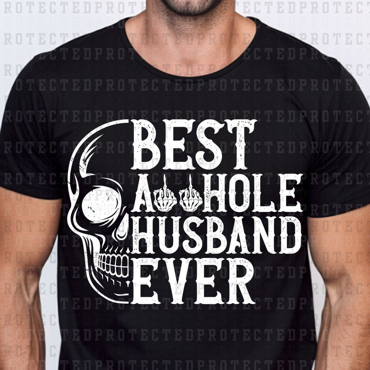 BEST ASSHOLE HUSBAND EVER *SINGLE COLOR* - DTF TRANSFER