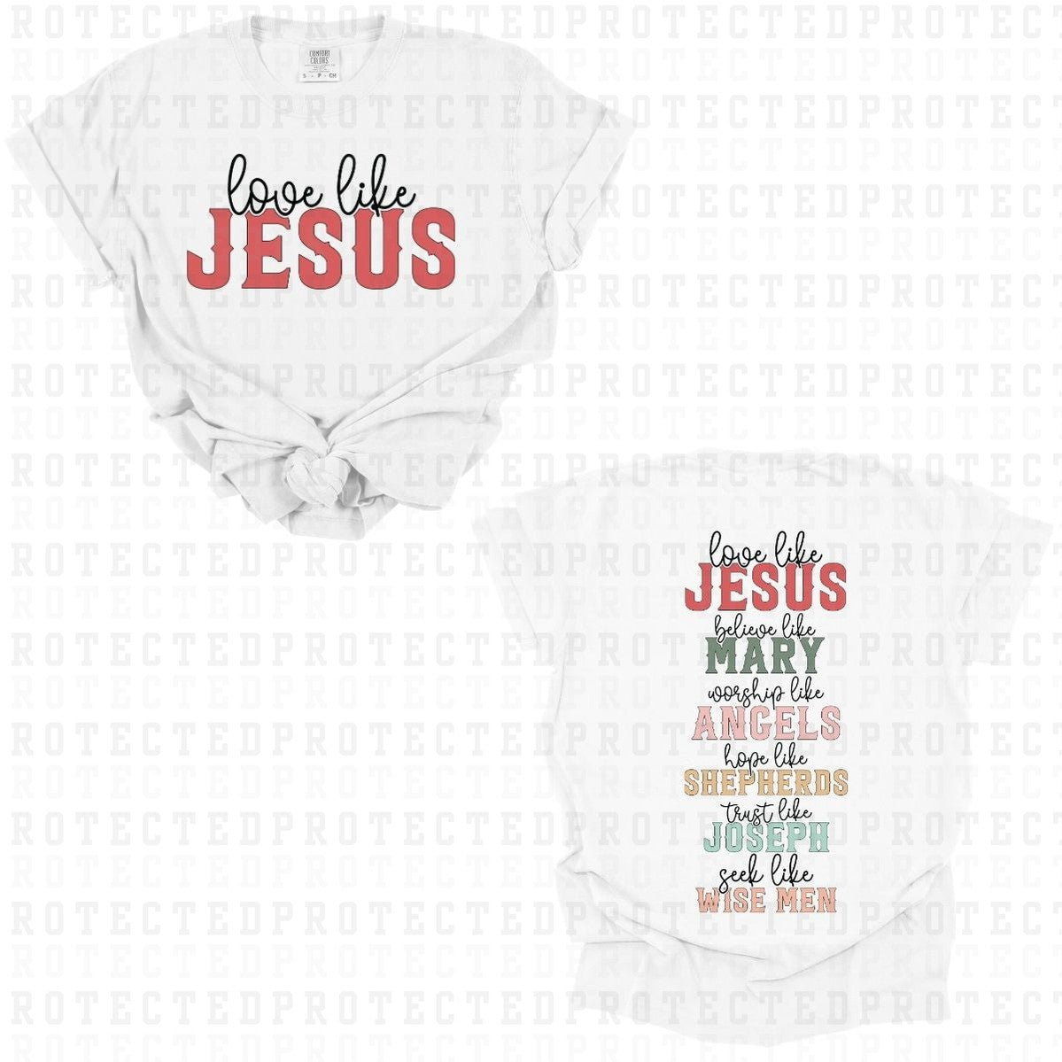 LOVE LIKE JESUS  (FULL FRONT+FULL BACK)