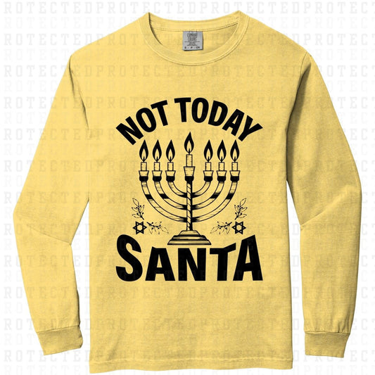 NOT TODAY SANTA *SINGLE COLOR* - DTF TRANSFER