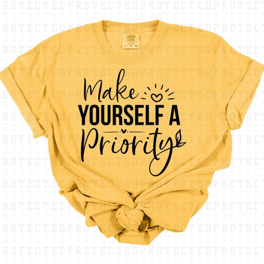 MAKE YOURSELF A PRIORITY *SINGLE COLOR* - DTF TRANSFER