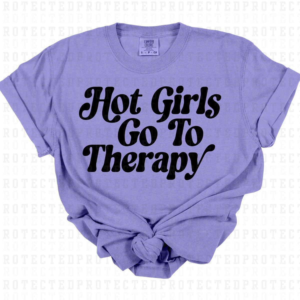 HOT GIRLS GO TO THERAPY *SINGLE COLOR* - DTF TRANSFER