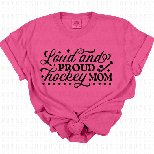 LOUD AND PROUD HOCKEY MOM *SINGLE COLOR* - DTF TRANSFER