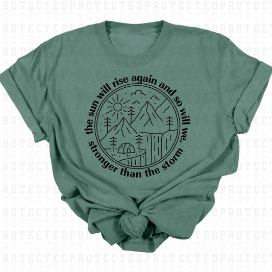 THE SUN WILL RISE AGAIN AND SO WILL WE *SINGLE COLOR* - DTF TRANSFER