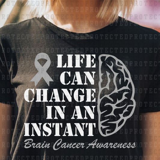 LIFE CAN CHANGE IN AN INSTANT BRAIN CANCER AWARENESS - DTF TRANSFER