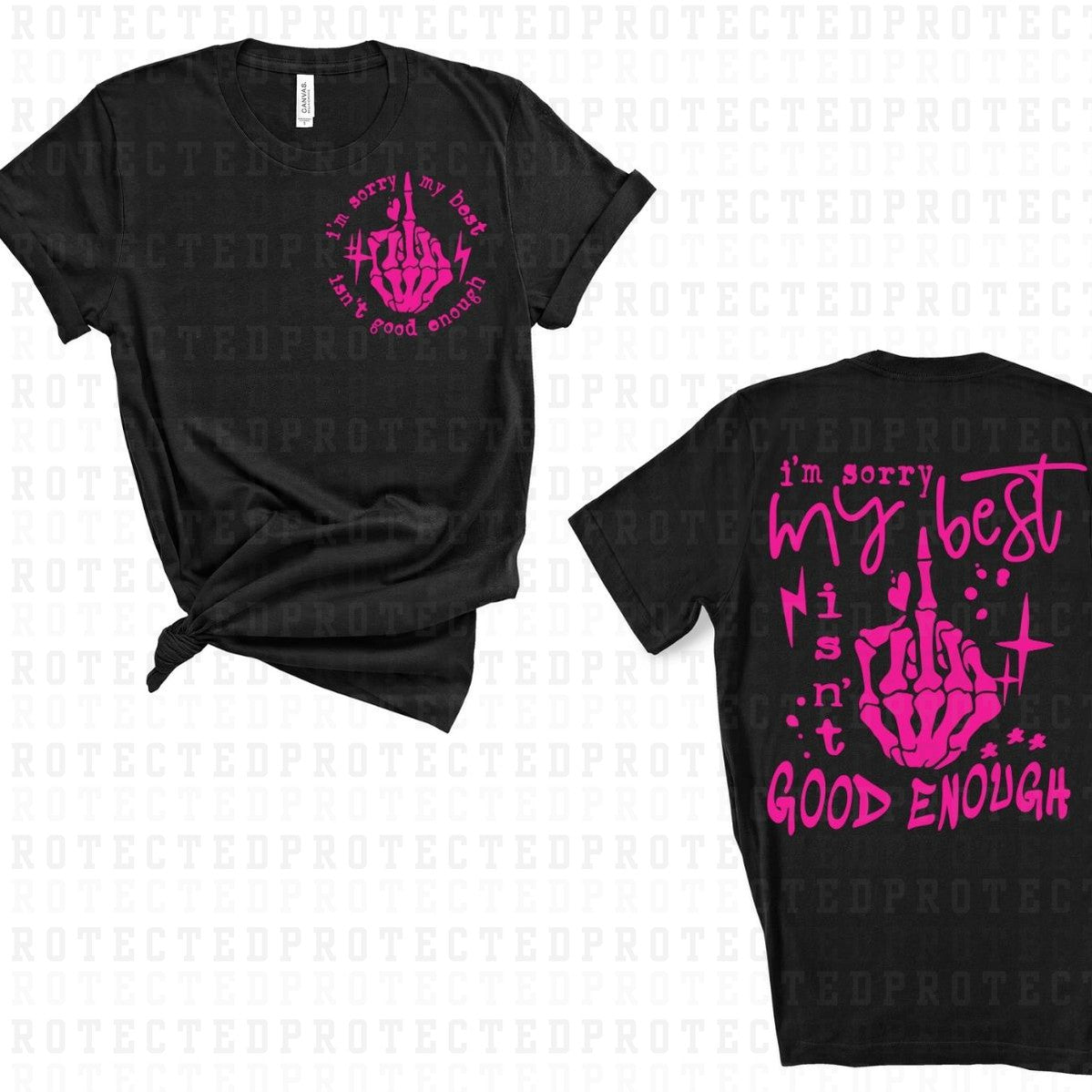 MY BEST ISNT GOOD ENOUGH (SINGLE COLOR/POCKET+BACK) - DTF TRANSFER