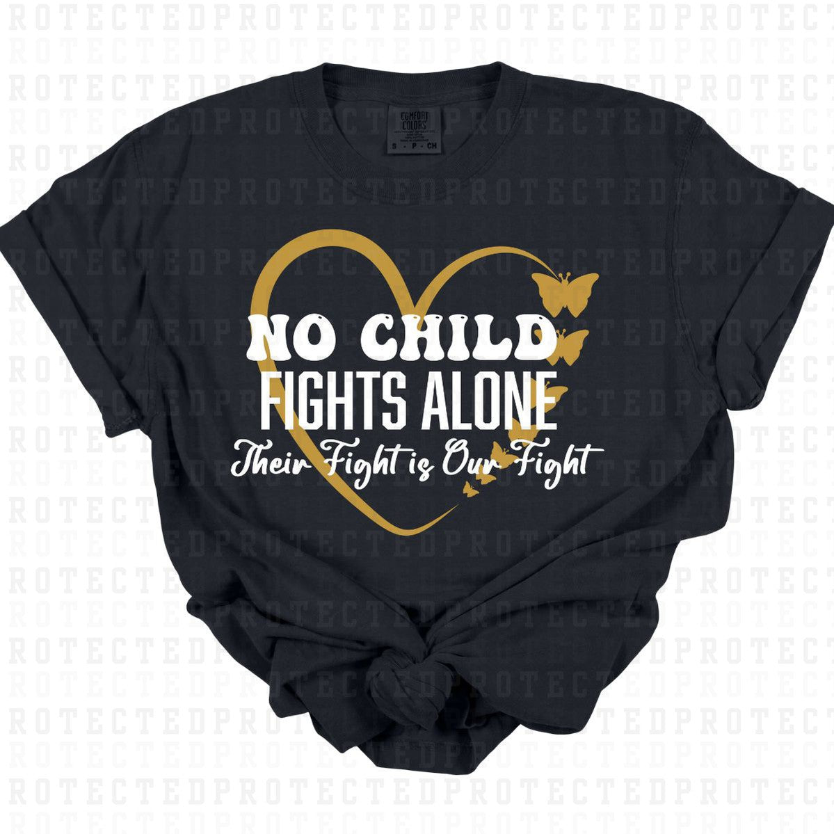 NO CHILD FIGHTS ALONE - DTF TRANSFER