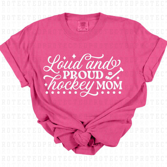 LOUD AND PROUD HOCKEY MOM *SINGLE COLOR* - DTF TRANSFER