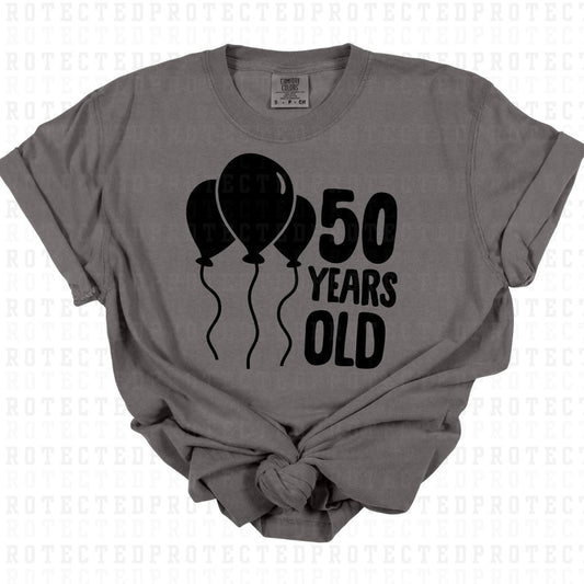 50 YEARS OLD *SINGLE COLOR* - DTF TRANSFER