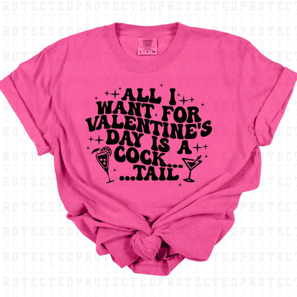 ALL I WANT FOR VALENTINES DAY *SINGLE COLOR* - DTF TRANSFER