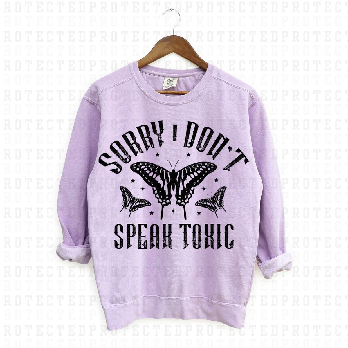 SORRY I DONT SPEAK TOXIC *SINGLE COLOR* - DTF TRANSFER