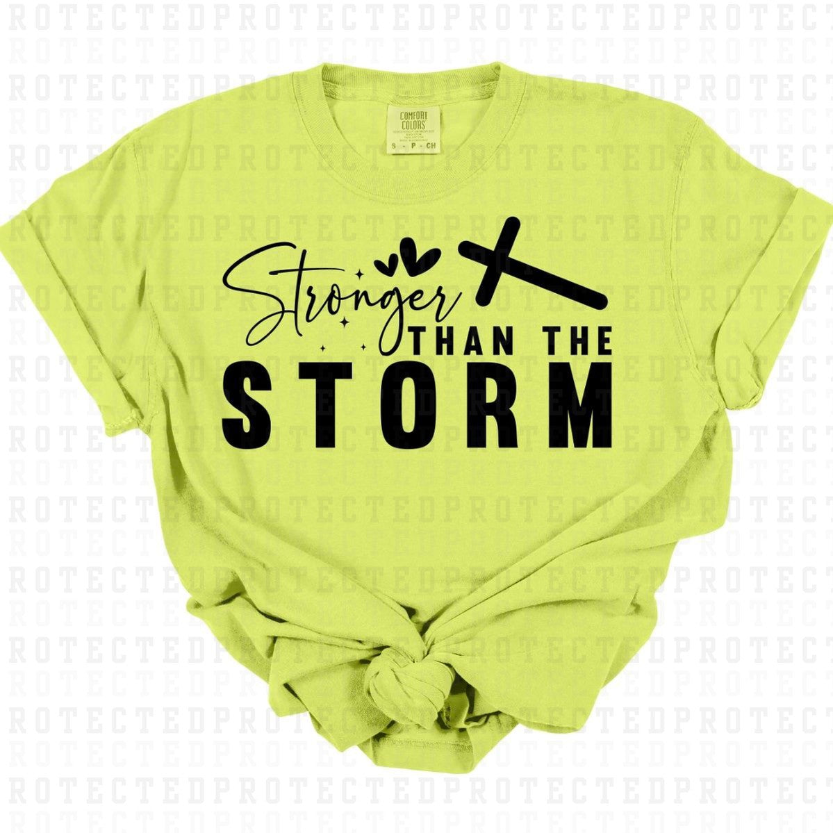 STRONGER THAN THE STORM *SINGLE COLOR* - DTF TRANSFER