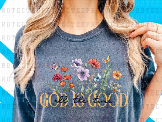 GOD IS GOOD ALL THE TIME - DTF TRANSFERS