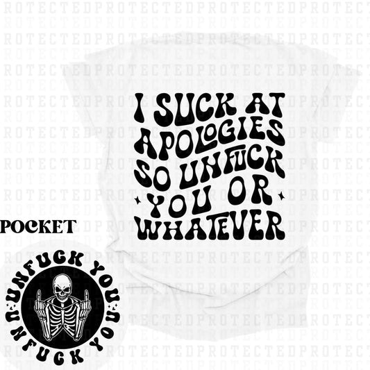 I SUCK AT APOLOGIES (SINGLE COLOR/POCKET+BACK) - DTF TRANSFER