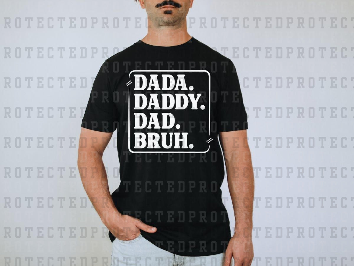 DADA DADDY DAD BRUH - DTF TRANSFERS