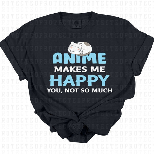 ANIME MAKES ME HAPPY - DTF TRANSFER