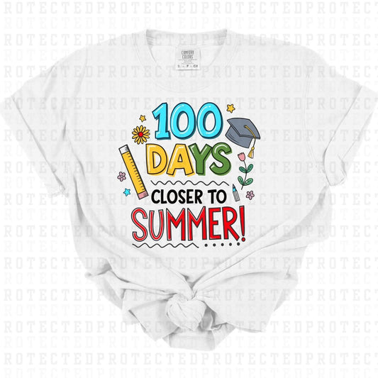 100 DAYS CLOSER TO SUMMER - DTF TRANSFER