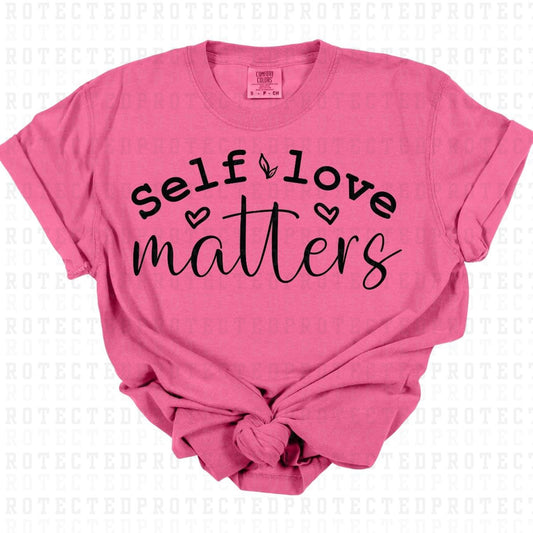 SELF LOVE MATTERS *SINGLE COLOR* - DTF TRANSFER