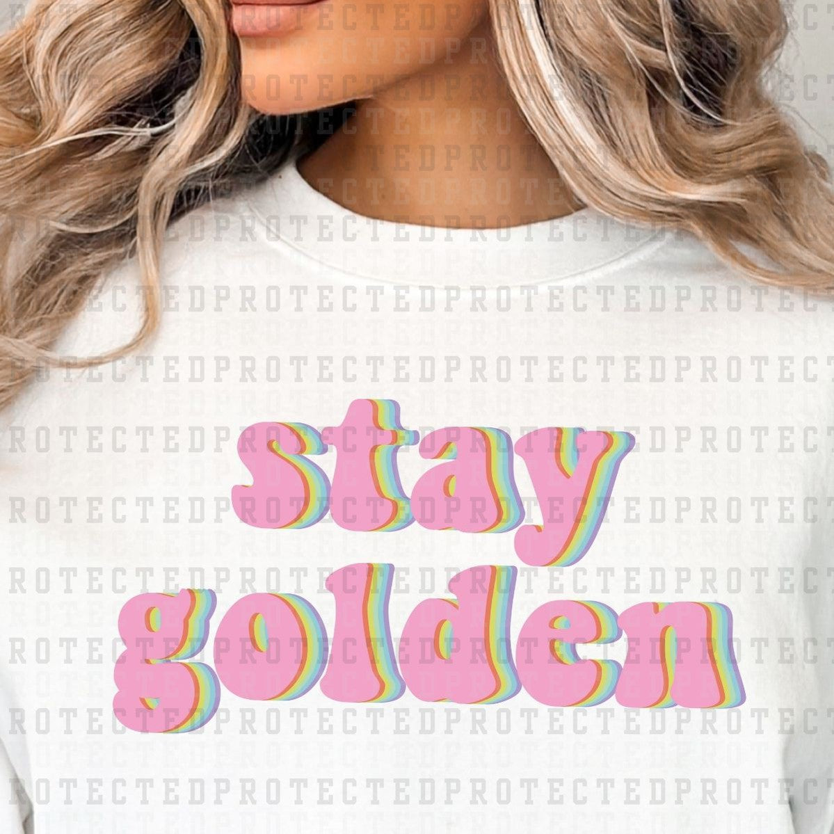 STAY GOLDEN - DTF TRANSFER