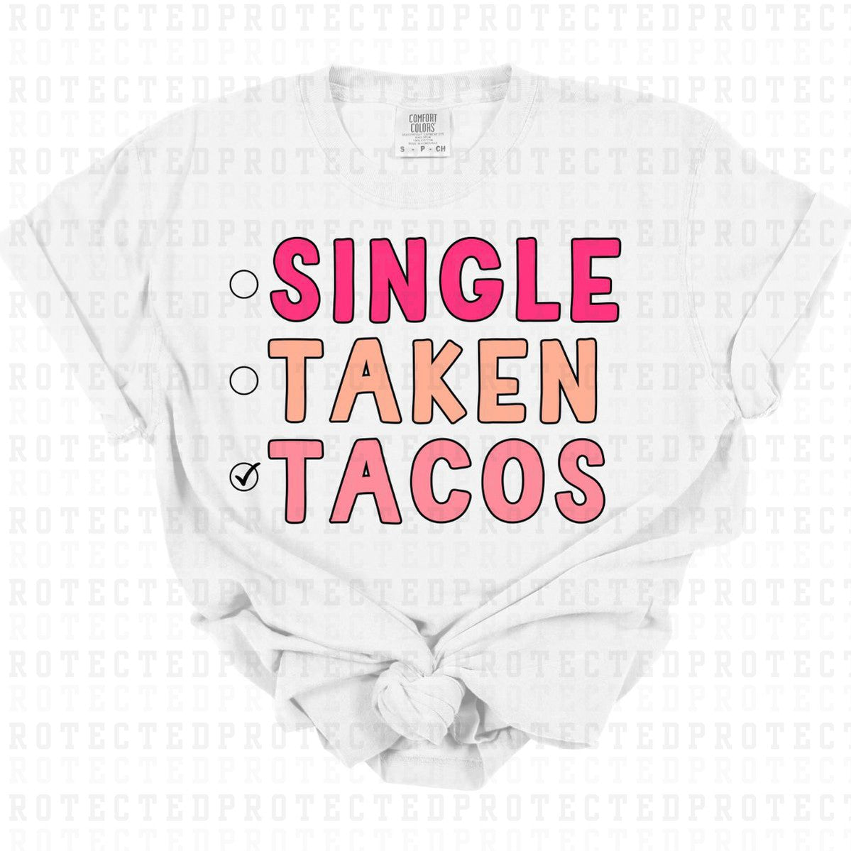 SINGLE TAKEN TACOS - DTF TRANSFER