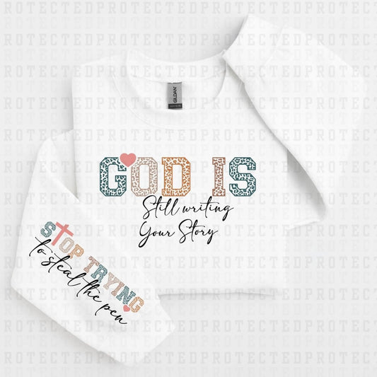GOD IS STILL WRITING YOUR STORY *SLEEVE DESIGN COMES IN 6"* (FRONT/BACK) - DTF TRANSFER