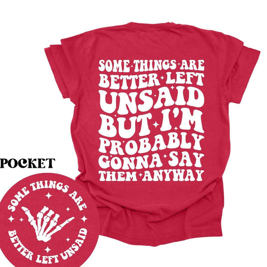 PROBABLY GONNA SAY THEM ANYWAY (SINGLE COLOR/POCKET+BACK) - DTF TRANSFER