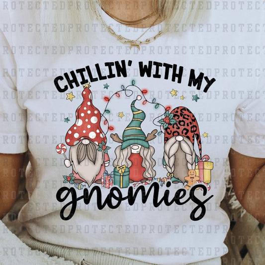 CHILLIN' WITH MY GNOMIES - DTF TRANSFER