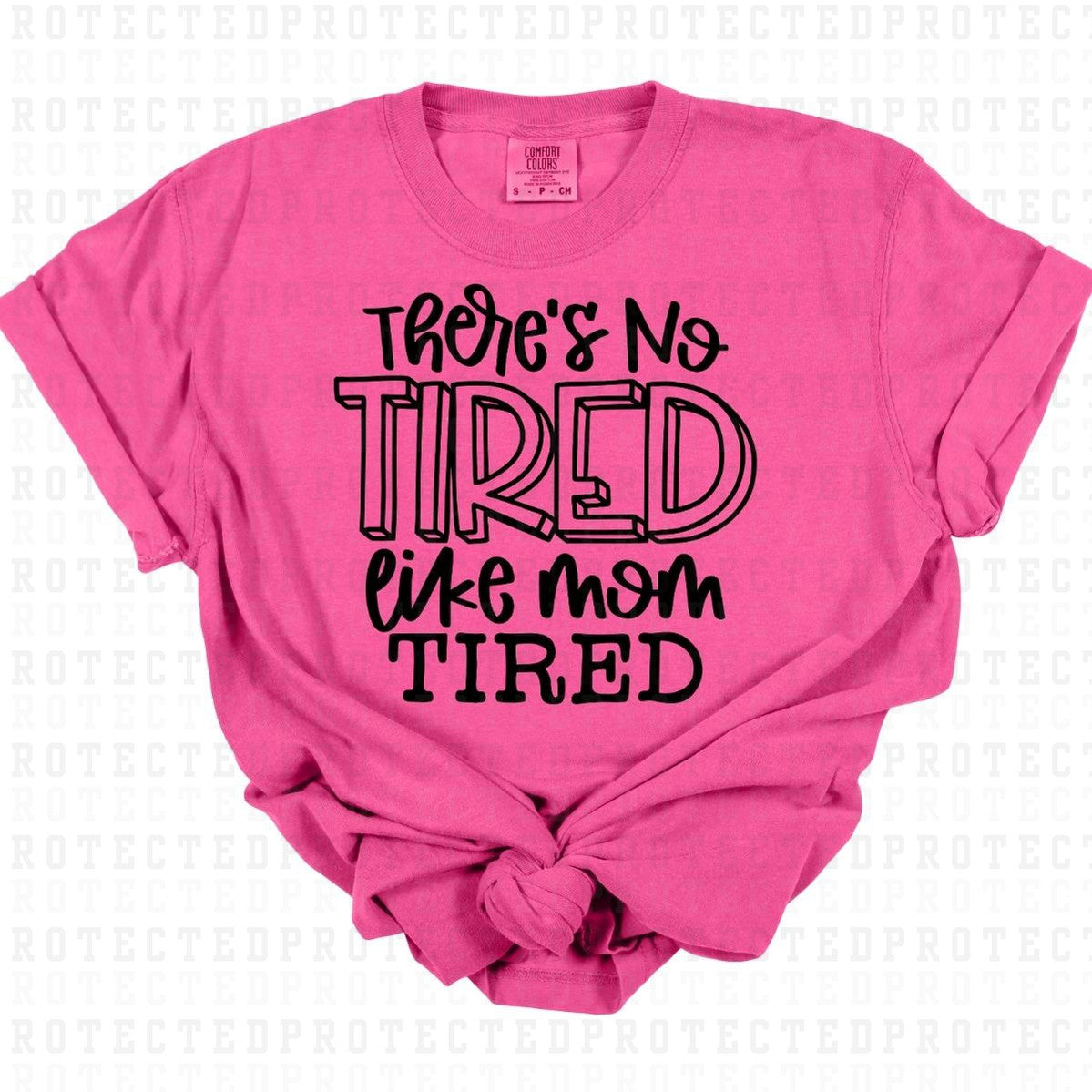 MOM TIRED *SINGLE COLOR* - DTF TRANSFER