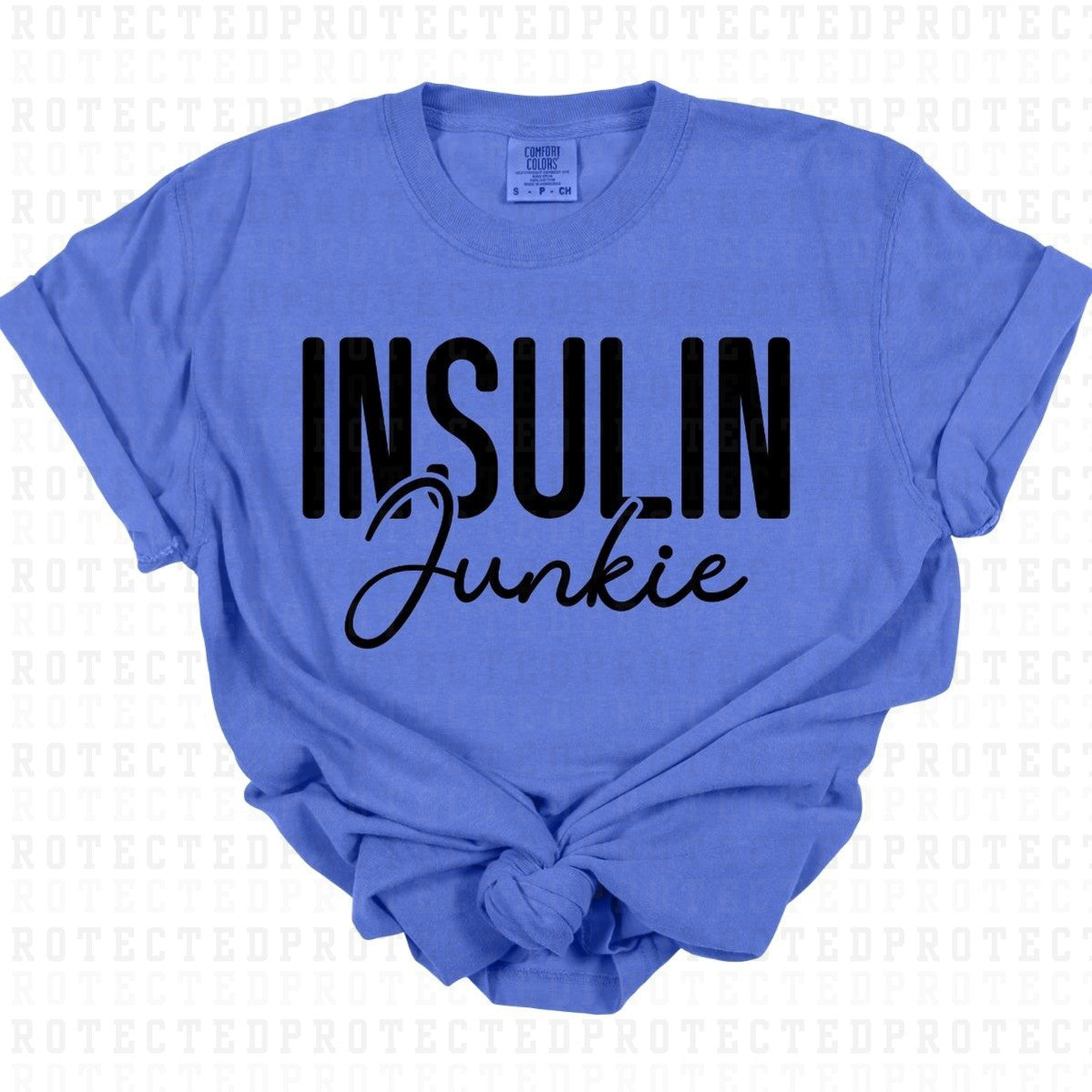 INSULIN JUNKIE *SINGLE COLOR* - DTF TRANSFER